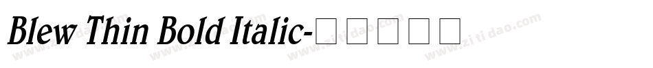 Blew Thin Bold Italic字体转换